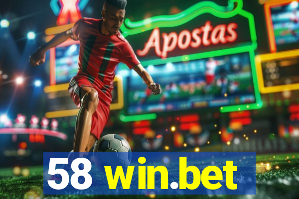 58 win.bet